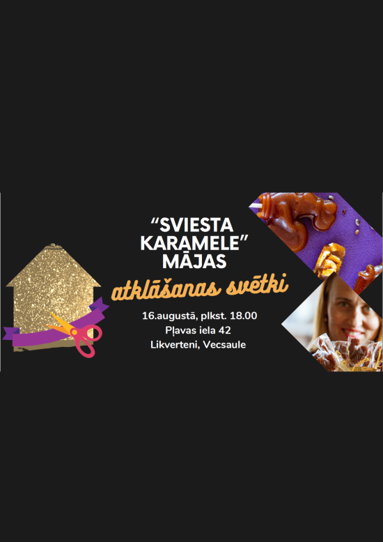 Sviesta karameles mājas atklāšanas svētki