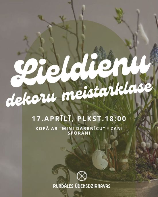 Lieldienu dekoru meistarklase | Rundāles ūdensdzirnavas