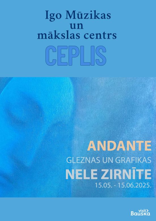 Neles Zirnītes izstāde ANDANTE | Ceplī