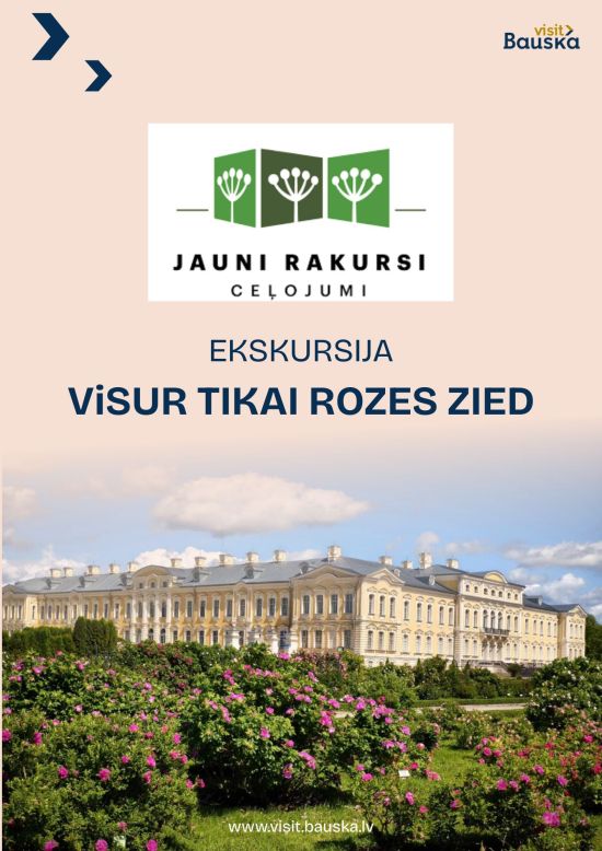 Ekskursija: Visur tikai rozes zied!