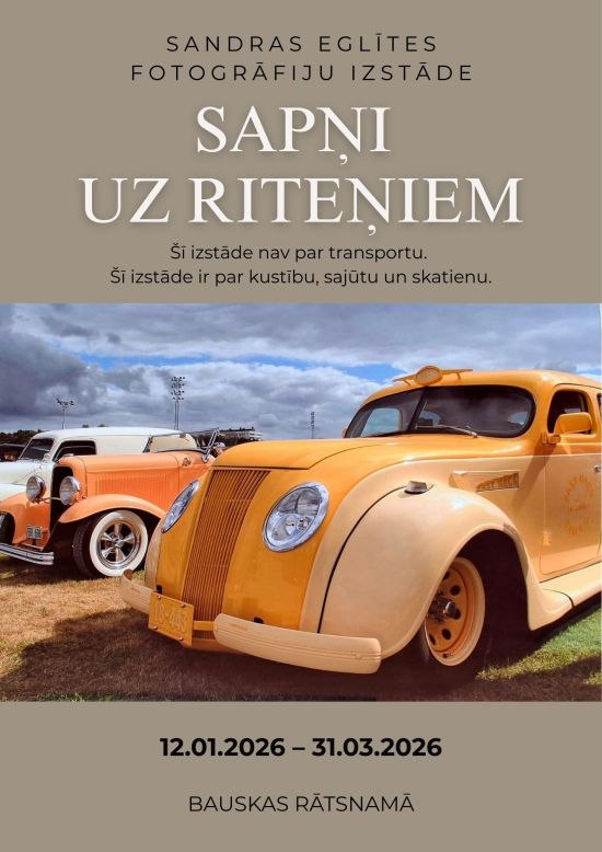 Fotogrāfiju izstāde “Sapņi uz riteņiem” Bauskas rātsnamā