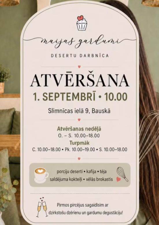 Maijas gardumi desertu darbnīcas atvēršana